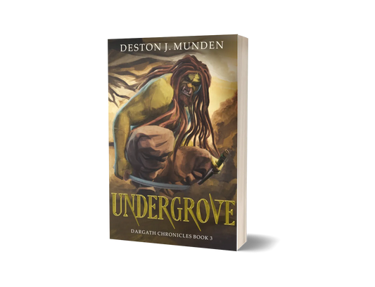 Undergrove: Dargath Chronicles: Book 3